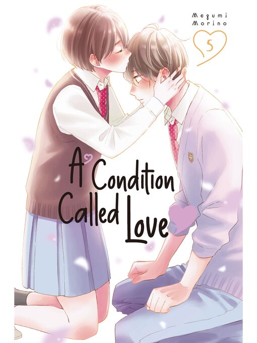 Title details for A Condition Called Love, Volume 5 by Megumi Morino - Available